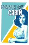 Common Law Cabin Movie Streaming Online