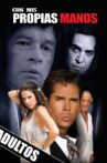 Con mis propias manos Movie Streaming Online
