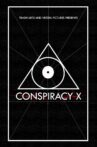 Conspiracy X Movie Streaming Online
