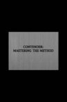 Contender: Mastering the Method Movie Streaming Online