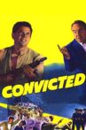 Convicted Movie Streaming Online