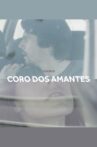 Coro dos Amantes Movie Streaming Online