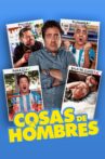 Cosas de hombres Movie Streaming Online