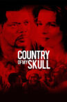 Country of My Skull Movie Streaming Online