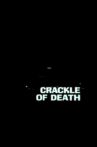 Crackle of Death Movie Streaming Online