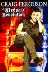 Craig Ferguson: A Wee Bit o' Revolution Movie Streaming Online