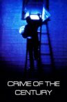 Crime of the Century Movie Streaming Online