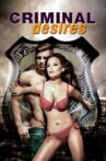 Criminal Desires Movie Streaming Online