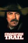 Crossfire Trail Movie Streaming Online