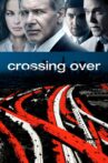 Crossing Over Movie Streaming Online