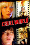 Cruel World Movie Streaming Online