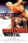 Crueldade Mortal Movie Streaming Online