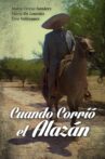 Cuando corrio el alazan Movie Streaming Online
