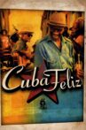 Cuba Feliz Movie Streaming Online