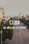 Cuba, un aller et un retour Movie Streaming Online