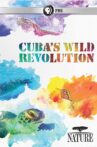Cuba's Wild Revolution Movie Streaming Online