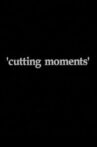 Cutting Moments Movie Streaming Online