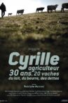 Cyrille, agriculteur, 30 ans, 20 vaches, du lait, du beurre, des dettes Movie Streaming Online
