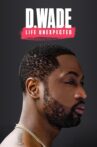 D. Wade: Life Unexpected Movie Streaming Online