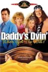 Daddy's Dyin'... Who's Got the Will? Movie Streaming Online