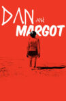 Dan and Margot Movie Streaming Online