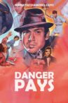 Danger Pays Movie Streaming Online