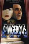 Dangerous Acts Movie Streaming Online