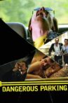Dangerous Parking Movie Streaming Online