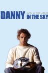 Danny in the Sky Movie Streaming Online