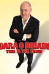 Dara Ó Briain: This Is the Show Movie Streaming Online