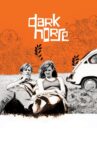 Dark Horse Movie Streaming Online