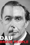 DAU. Brave People Movie Streaming Online
