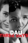 DAU. Three Days Movie Streaming Online