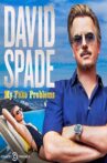 David Spade: My Fake Problems Movie Streaming Online