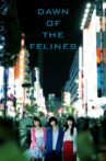 Dawn of the Felines Movie Streaming Online