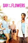 Day of the Flowers Movie Streaming Online
