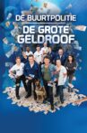 De Buurtpolitie: De Grote Geldroof Movie Streaming Online