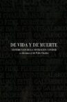 De vida y de Muerte, Testimonios de la Operación Cóndor Movie Streaming Online