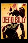 Dead Billy Movie Streaming Online