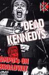 Dead Kennedys: DMPO's on Broadway Movie Streaming Online
