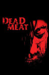 Dead Meat Movie Streaming Online