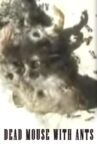 Dead Mouse with Ants Movie Streaming Online