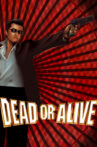 Dead or Alive Movie Streaming Online