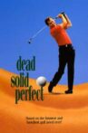 Dead Solid Perfect Movie Streaming Online