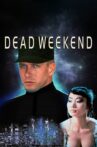 Dead Weekend Movie Streaming Online