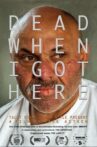 Dead When I Got Here Movie Streaming Online
