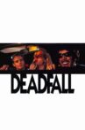 Deadfall Movie Streaming Online