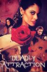 Deadly Attraction Movie Streaming Online