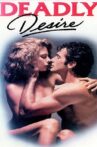 Deadly Desire Movie Streaming Online