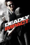 Deadly Impact Movie Streaming Online